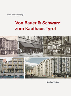 Buchcover Von Bauer & Schwarz zum Kaufhaus Tyrol  | EAN 9783706548250 | ISBN 3-7065-4825-9 | ISBN 978-3-7065-4825-0