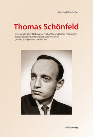Buchcover Thomas Schönfeld (1923-2008) | Gerhard Oberkofler | EAN 9783706548687 | ISBN 3-7065-4868-2 | ISBN 978-3-7065-4868-7