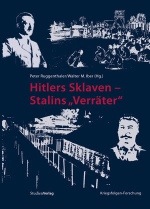 Buchcover Hitlers Sklaven - Stalins "Verräter"  | EAN 9783706548694 | ISBN 3-7065-4869-0 | ISBN 978-3-7065-4869-4