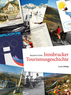 Buchcover Innsbrucker Tourismusgeschichte | Benjamin Türkis | EAN 9783706549295 | ISBN 3-7065-4929-8 | ISBN 978-3-7065-4929-5