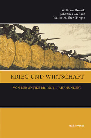 Buchcover Krieg und Wirtschaft  | EAN 9783706549493 | ISBN 3-7065-4949-2 | ISBN 978-3-7065-4949-3