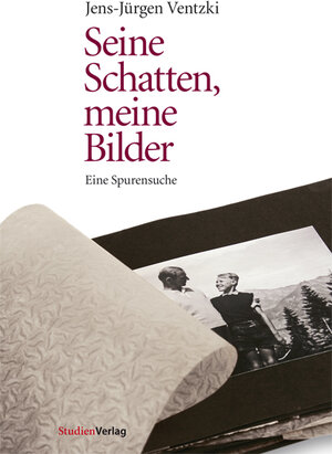 Buchcover Seine Schatten, meine Bilder | Jens-Jürgen Ventzki | EAN 9783706549615 | ISBN 3-7065-4961-1 | ISBN 978-3-7065-4961-5