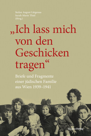 Buchcover "Ich lass mich von den Geschicken tragen"  | EAN 9783706550284 | ISBN 3-7065-5028-8 | ISBN 978-3-7065-5028-4