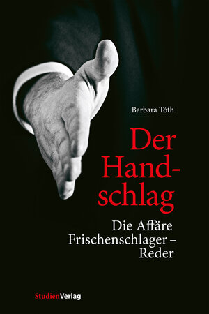 Buchcover Der Handschlag | Barbara Tóth | EAN 9783706551052 | ISBN 3-7065-5105-5 | ISBN 978-3-7065-5105-2
