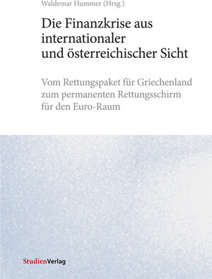 Buchcover Die Finanzkrise aus internationaler und österreichischer Sicht  | EAN 9783706551083 | ISBN 3-7065-5108-X | ISBN 978-3-7065-5108-3