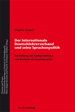 Buchcover Der Internationale Deutschlehrerverband und seine Sprachenpolitik | Brigitte Sorger | EAN 9783706551335 | ISBN 3-7065-5133-0 | ISBN 978-3-7065-5133-5
