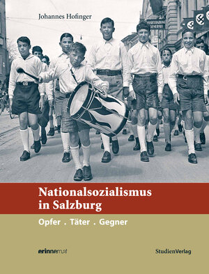 Buchcover Nationalsozialismus in Salzburg | Johannes Hofinger | EAN 9783706552110 | ISBN 3-7065-5211-6 | ISBN 978-3-7065-5211-0