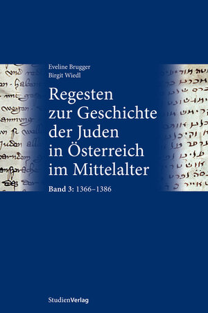 Buchcover Regesten zur Geschichte der Juden in Österreich im Mittelalter | Eveline Brugger | EAN 9783706553261 | ISBN 3-7065-5326-0 | ISBN 978-3-7065-5326-1