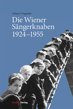 Buchcover Die Wiener Sängerknaben 1924–1955 | Johann Vergendo | EAN 9783706553322 | ISBN 3-7065-5332-5 | ISBN 978-3-7065-5332-2