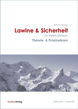 Buchcover Lawine & Sicherheit im freien Skiraum | Werner Walch | EAN 9783706553476 | ISBN 3-7065-5347-3 | ISBN 978-3-7065-5347-6