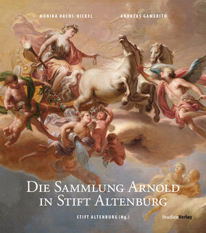 Buchcover Die Sammlung Arnold in Stift Altenburg | Monika Dachs-Nickel | EAN 9783706554176 | ISBN 3-7065-5417-8 | ISBN 978-3-7065-5417-6