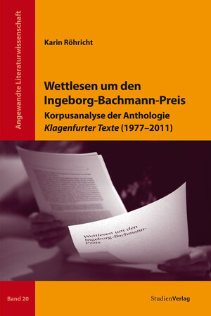 Buchcover Wettlesen um den Ingeborg-Bachmann-Preis | Karin Röhricht | EAN 9783706554954 | ISBN 3-7065-5495-X | ISBN 978-3-7065-5495-4