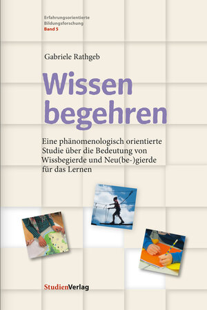 Buchcover Wissen begehren | Gabriele Rathgeb | EAN 9783706555302 | ISBN 3-7065-5530-1 | ISBN 978-3-7065-5530-2