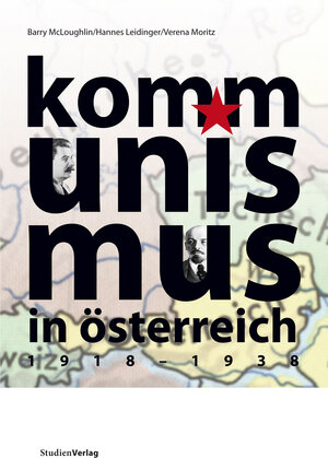 Buchcover Kommunismus in Österreich 1918-1938 | McLoughlin Barry | EAN 9783706555869 | ISBN 3-7065-5586-7 | ISBN 978-3-7065-5586-9