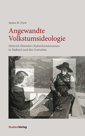 Buchcover Angewandte Volkstumsideologie | James R. Dow | EAN 9783706556408 | ISBN 3-7065-5640-5 | ISBN 978-3-7065-5640-8