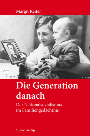 Buchcover Die Generation danach | Margit Reiter | EAN 9783706556699 | ISBN 3-7065-5669-3 | ISBN 978-3-7065-5669-9