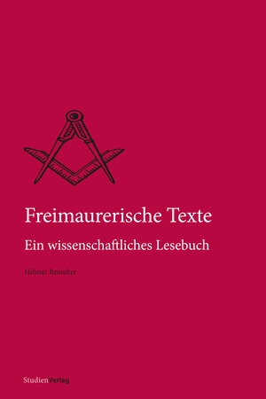 Buchcover Freimaurerische Texte | Helmut Reinalter | EAN 9783706556705 | ISBN 3-7065-5670-7 | ISBN 978-3-7065-5670-5