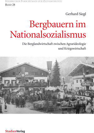 Buchcover Bergbauern im Nationalsozialismus | Gerhard Siegl | EAN 9783706557252 | ISBN 3-7065-5725-8 | ISBN 978-3-7065-5725-2