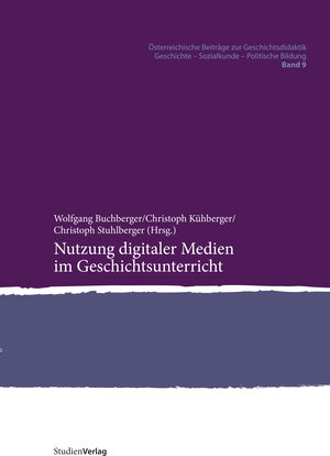 Buchcover Nutzung digitaler Medien im Geschichtsunterricht  | EAN 9783706557696 | ISBN 3-7065-5769-X | ISBN 978-3-7065-5769-6