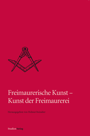Buchcover Freimaurerische Kunst - Kunst der Freimaurerei  | EAN 9783706557795 | ISBN 3-7065-5779-7 | ISBN 978-3-7065-5779-5
