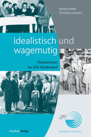 Buchcover idealistisch und wagemutig | Bettina Hofer | EAN 9783706558372 | ISBN 3-7065-5837-8 | ISBN 978-3-7065-5837-2