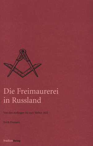 Buchcover Die Freimaurerei in Russland | Erich Donnert | EAN 9783706558402 | ISBN 3-7065-5840-8 | ISBN 978-3-7065-5840-2