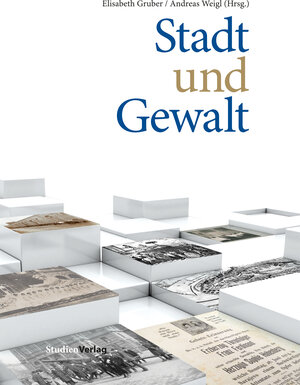 Buchcover Stadt und Gewalt  | EAN 9783706558471 | ISBN 3-7065-5847-5 | ISBN 978-3-7065-5847-1