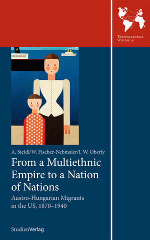 Buchcover From a Multiethnic Empire to a Nation of Nations  | EAN 9783706558723 | ISBN 3-7065-5872-6 | ISBN 978-3-7065-5872-3