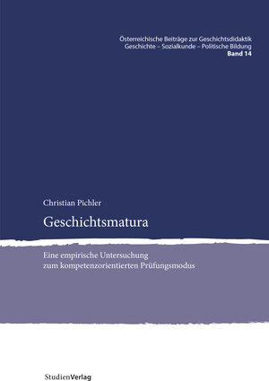 Buchcover Geschichtsmatura | Christian Pichler | EAN 9783706560511 | ISBN 3-7065-6051-8 | ISBN 978-3-7065-6051-1