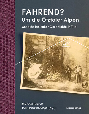 Buchcover Fahrend? Um die Ötztaler Alpen  | EAN 9783706561716 | ISBN 3-7065-6171-9 | ISBN 978-3-7065-6171-6