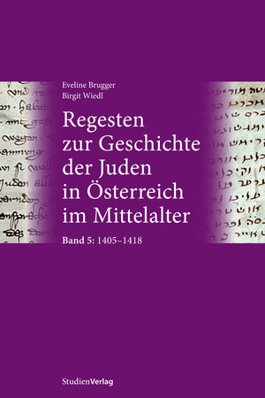 Buchcover Regesten zur Geschichte der Juden in Österreich im Mittelalter | Eveline Brugger | EAN 9783706562928 | ISBN 3-7065-6292-8 | ISBN 978-3-7065-6292-8