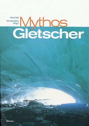 Buchcover Mythos Gletscher | Hans Haid | EAN 9783706623438 | ISBN 3-7066-2343-9 | ISBN 978-3-7066-2343-8