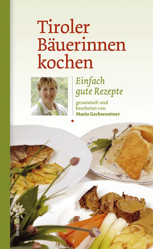 Buchcover Tiroler Bäuerinnen kochen | Maria Gschwentner | EAN 9783706623803 | ISBN 3-7066-2380-3 | ISBN 978-3-7066-2380-3