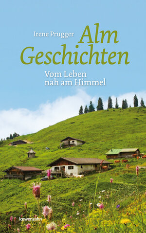 Buchcover Almgeschichten | Irene Prugger | EAN 9783706624626 | ISBN 3-7066-2462-1 | ISBN 978-3-7066-2462-6