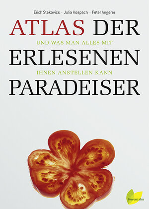 Buchcover Atlas der erlesenen Paradeiser | Erich Stekovics | EAN 9783706624800 | ISBN 3-7066-2480-X | ISBN 978-3-7066-2480-0