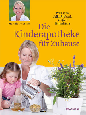Buchcover Die Kinderapotheke für Zuhause | Marialuise Maier | EAN 9783706624824 | ISBN 3-7066-2482-6 | ISBN 978-3-7066-2482-4