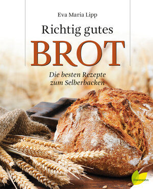 Buchcover Richtig gutes Brot | Eva Maria Lipp | EAN 9783706625388 | ISBN 3-7066-2538-5 | ISBN 978-3-7066-2538-8