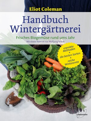 Buchcover Handbuch Wintergärtnerei | Eliot Coleman | EAN 9783706625654 | ISBN 3-7066-2565-2 | ISBN 978-3-7066-2565-4