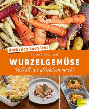 Buchcover Natürlich koch ich! Wurzelgemüse | Yvonne Schwarzinger | EAN 9783706625951 | ISBN 3-7066-2595-4 | ISBN 978-3-7066-2595-1