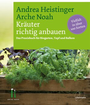 Buchcover Kräuter richtig anbauen | Andrea Heistinger | EAN 9783706625968 | ISBN 3-7066-2596-2 | ISBN 978-3-7066-2596-8
