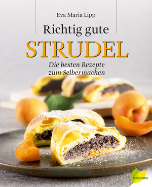 Buchcover Richtig gute Strudel | Eva Maria Lipp | EAN 9783706626156 | ISBN 3-7066-2615-2 | ISBN 978-3-7066-2615-6