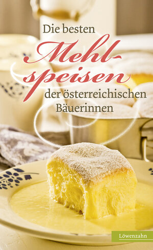 Buchcover Die besten Mehlspeisen der österreichischen Bäuerinnen  | EAN 9783706627368 | ISBN 3-7066-2736-1 | ISBN 978-3-7066-2736-8