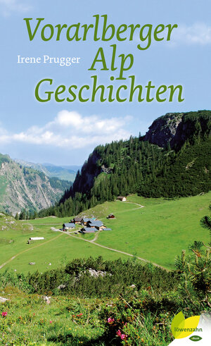 Buchcover Vorarlberger Alpgeschichten | Irene Prugger | EAN 9783706627771 | ISBN 3-7066-2777-9 | ISBN 978-3-7066-2777-1