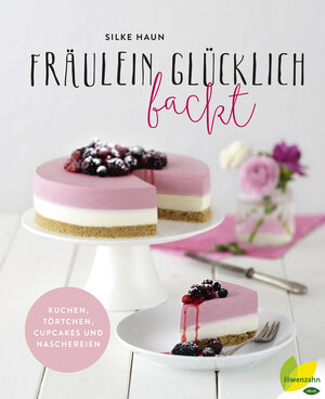 Buchcover Fräulein Glücklich backt | Silke Haun | EAN 9783706627825 | ISBN 3-7066-2782-5 | ISBN 978-3-7066-2782-5