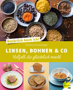 Buchcover Natürlich koch ich! Linsen, Bohnen & Co | Yvonne Schwarzinger | EAN 9783706628174 | ISBN 3-7066-2817-1 | ISBN 978-3-7066-2817-4
