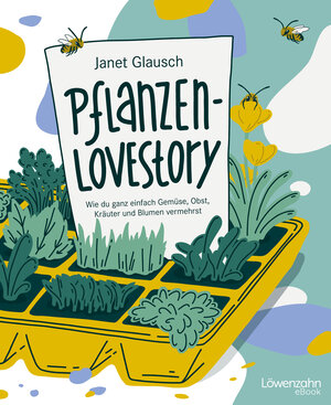 Buchcover Pflanzen-Lovestory | Janet Glausch | EAN 9783706629324 | ISBN 3-7066-2932-1 | ISBN 978-3-7066-2932-4