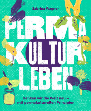 Buchcover Permakultur leben | Sabrina Wagner | EAN 9783706629669 | ISBN 3-7066-2966-6 | ISBN 978-3-7066-2966-9