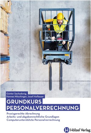 Buchcover Grundkurs Personalverrechnung | Sachadonig Günter | EAN 9783706863704 | ISBN 3-7068-6370-7 | ISBN 978-3-7068-6370-4
