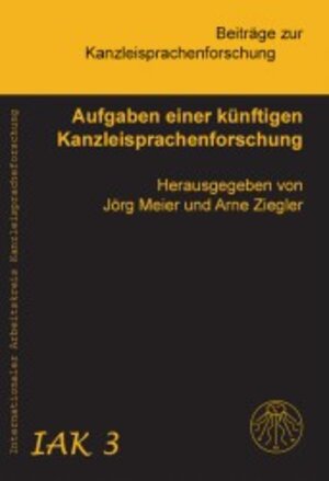 Buchcover Aufgaben einer künftigen Kanzleisprachenforschung  | EAN 9783706902038 | ISBN 3-7069-0203-6 | ISBN 978-3-7069-0203-8