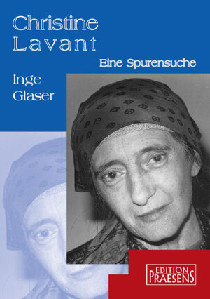 Buchcover Christine Lavant | Inge Glaser | EAN 9783706902939 | ISBN 3-7069-0293-1 | ISBN 978-3-7069-0293-9